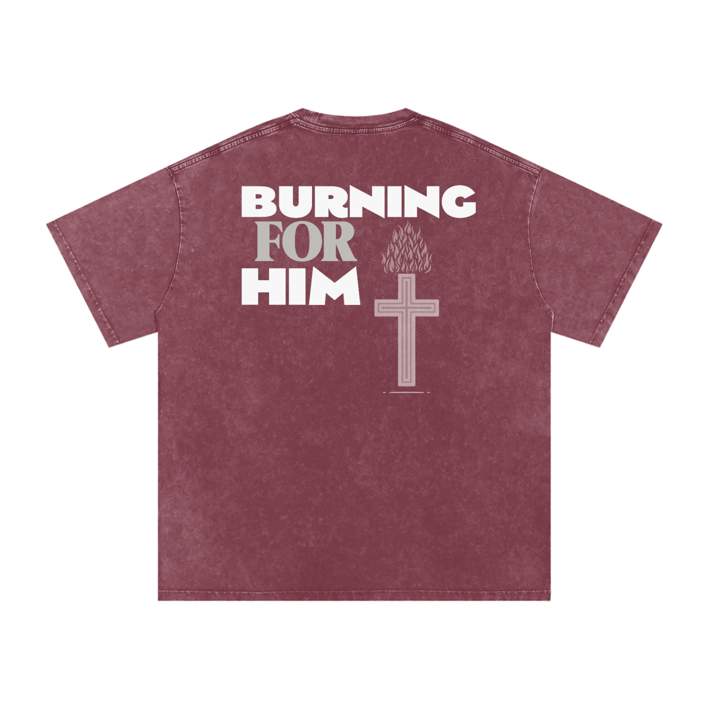 Light maroon t-shirt with 'Burning for Him' text, cross on fire design on the back, in front of a white background.