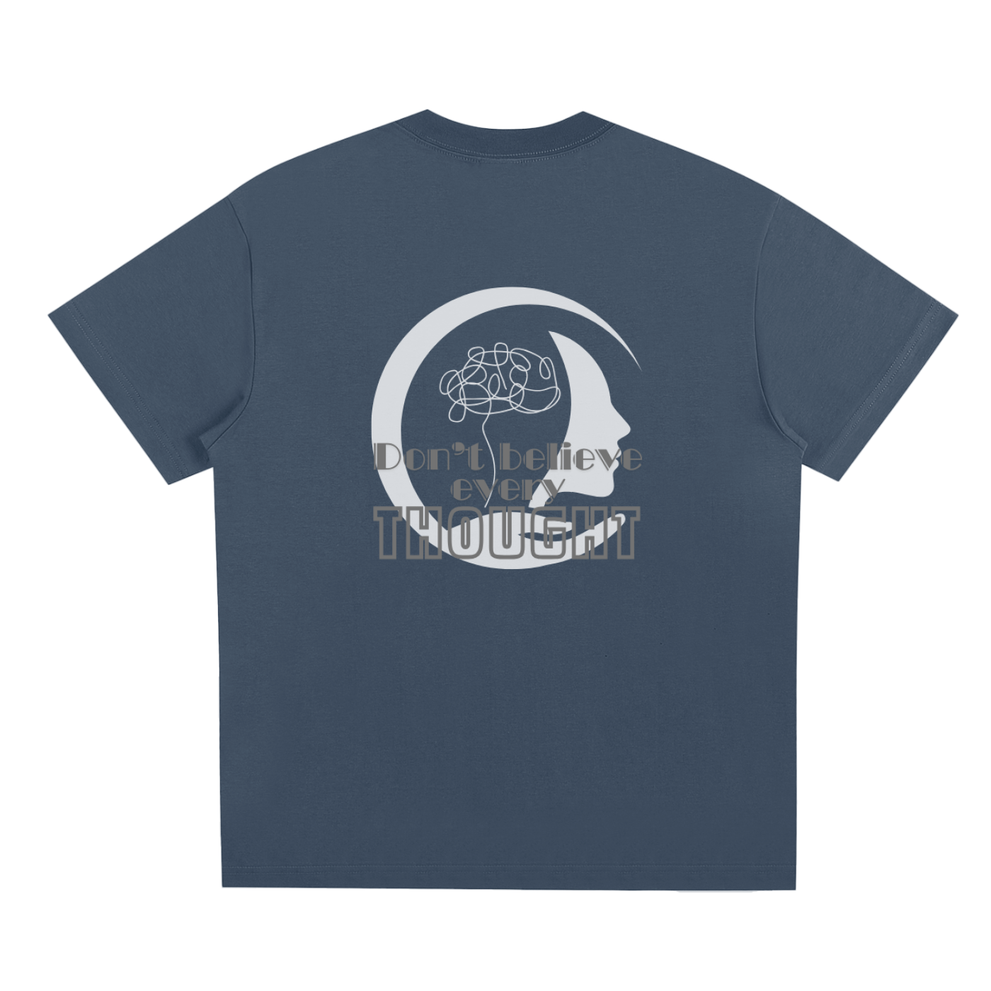 Midnight Blue t-shirt with white graphic design of a semi silhouette and mind scribbles, and 'Don't believe every thought' Gray text on a white background. 
