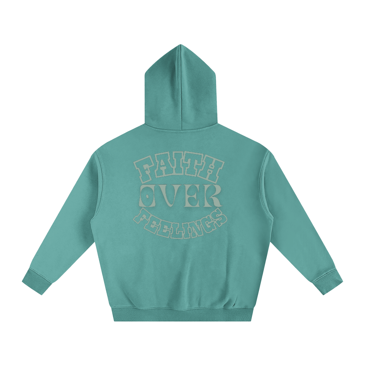 Teal hoodie with 'Faith Over Fear' text on the back against a white background