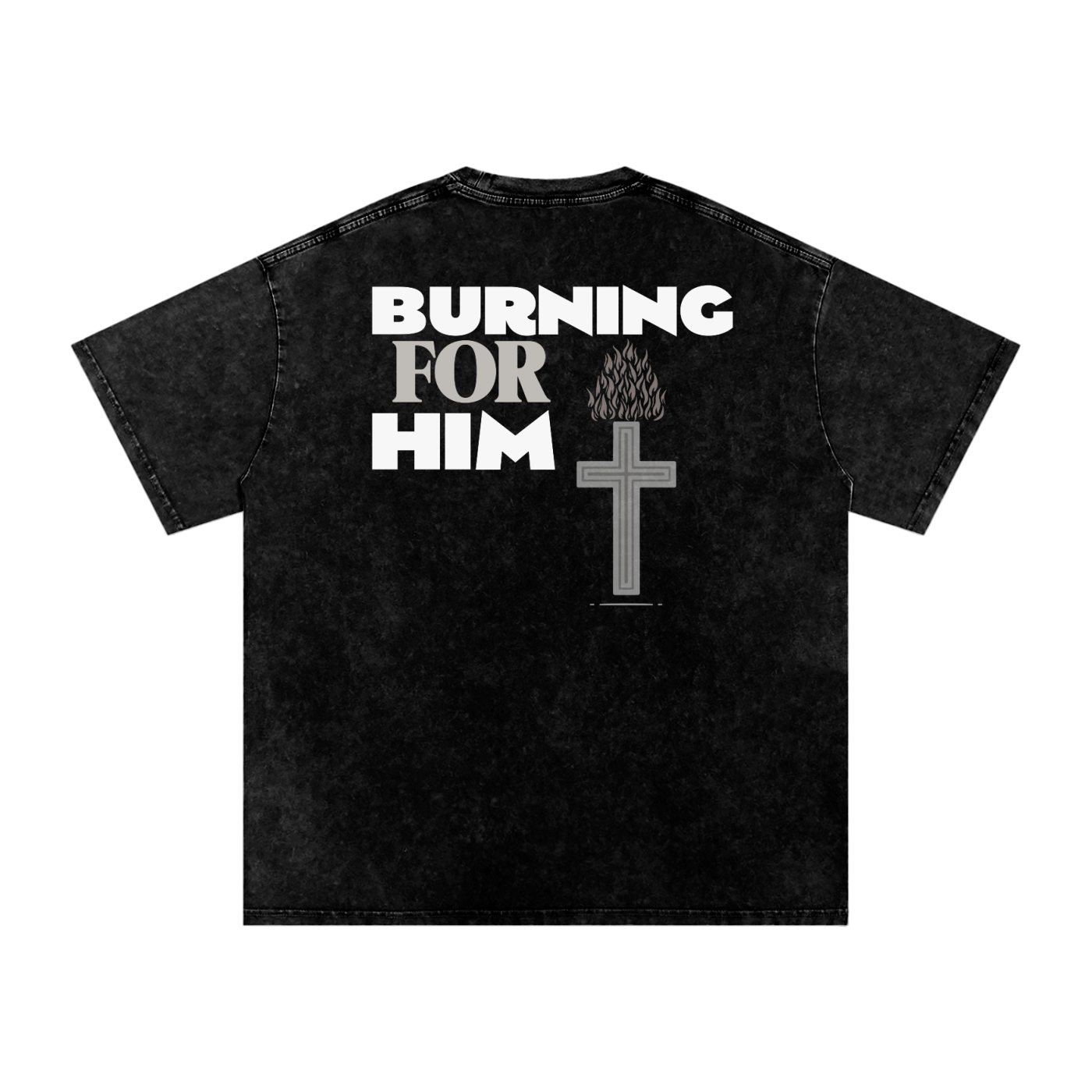 Black t-shirt with 'Burning for Him' text, cross on fire design on the back, in front of a white background.