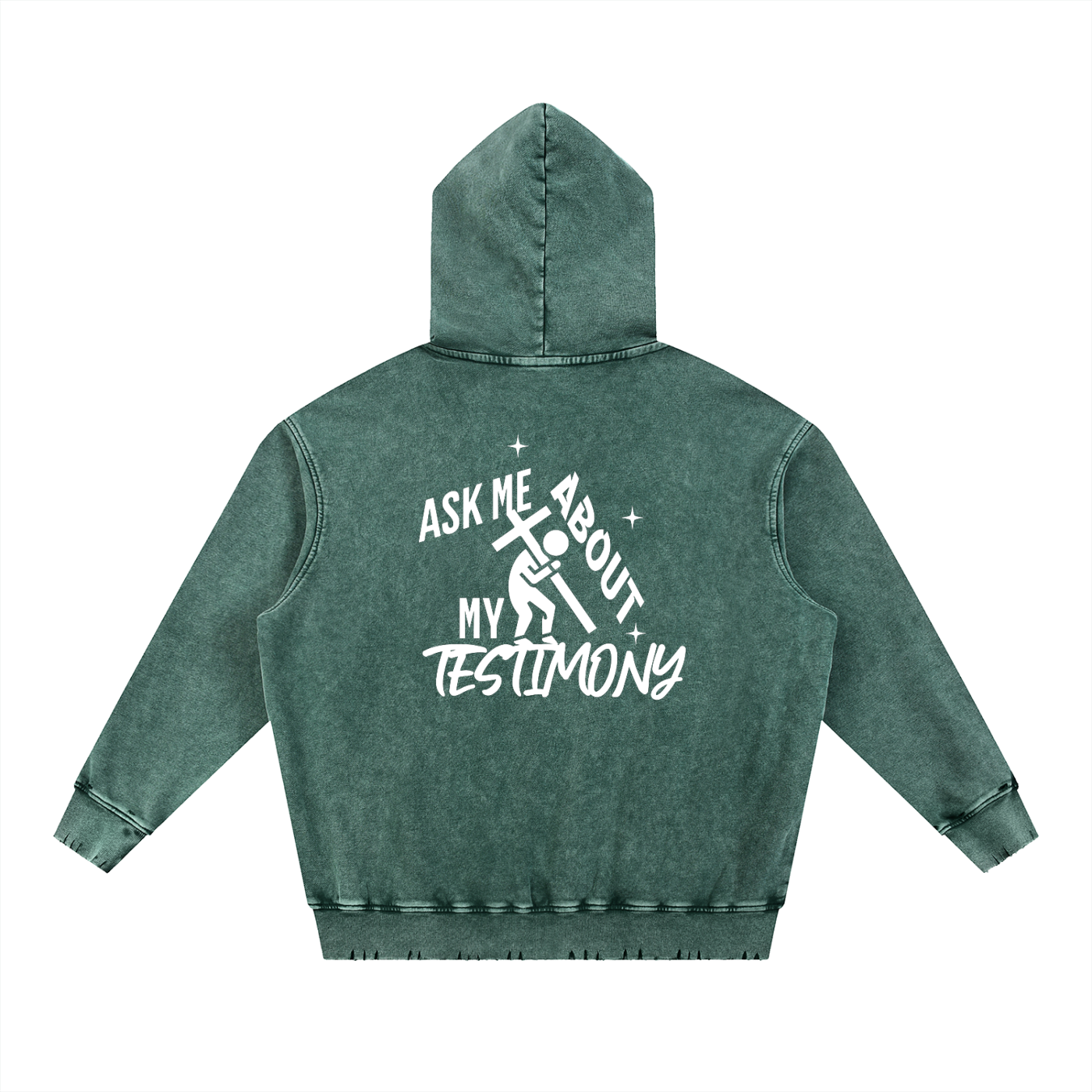 Forest Green hoodie with text on the back on a white background. Text says: "Ask me about my testimony" with person carrying the cross graphic design all in white color.