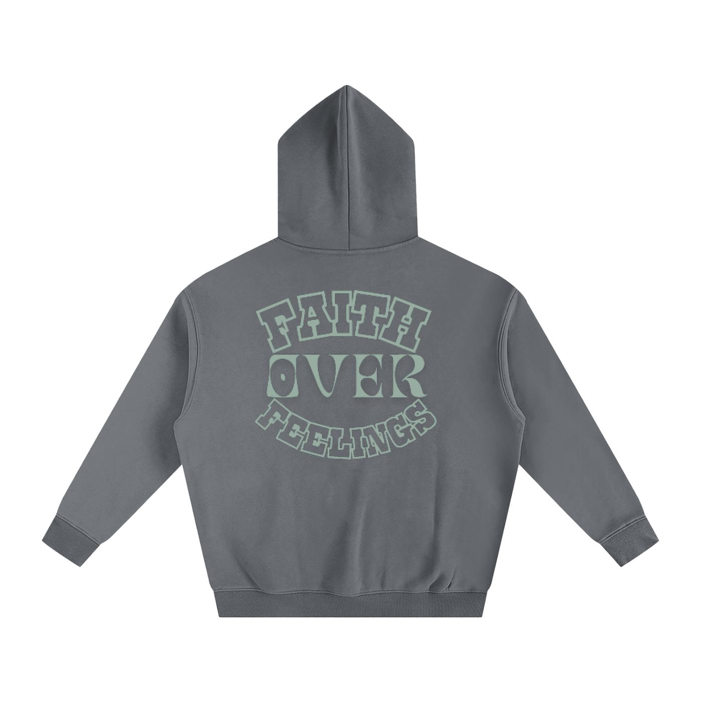 Gray hoodie with 'Faith Over Feelings' text on the back against a white background