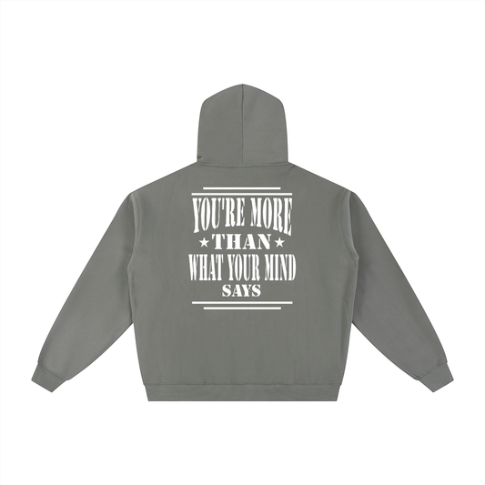 Back of Gray hoodie with 'You're more than what your mind says" text in white-military inspired design.