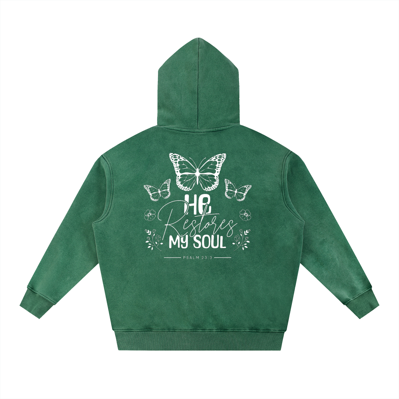 Back of Green hoodie with butterfly design and "He restores my soul: psalm 23:3" text against a white background