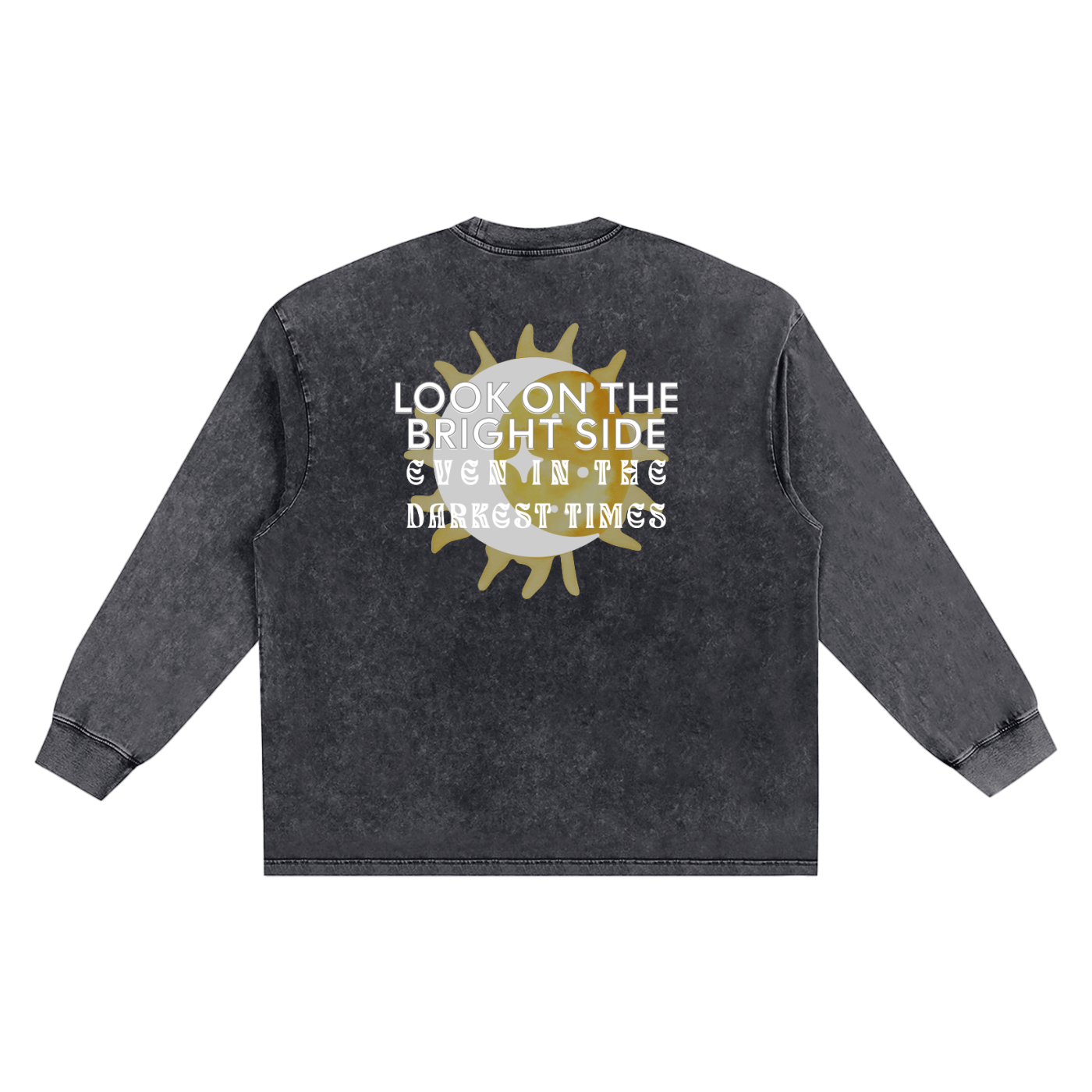 Black long-sleeve shirt with a sun and moon graphic and text on the back against a white background. Text says 'Look on the bright side even in the darkest times'