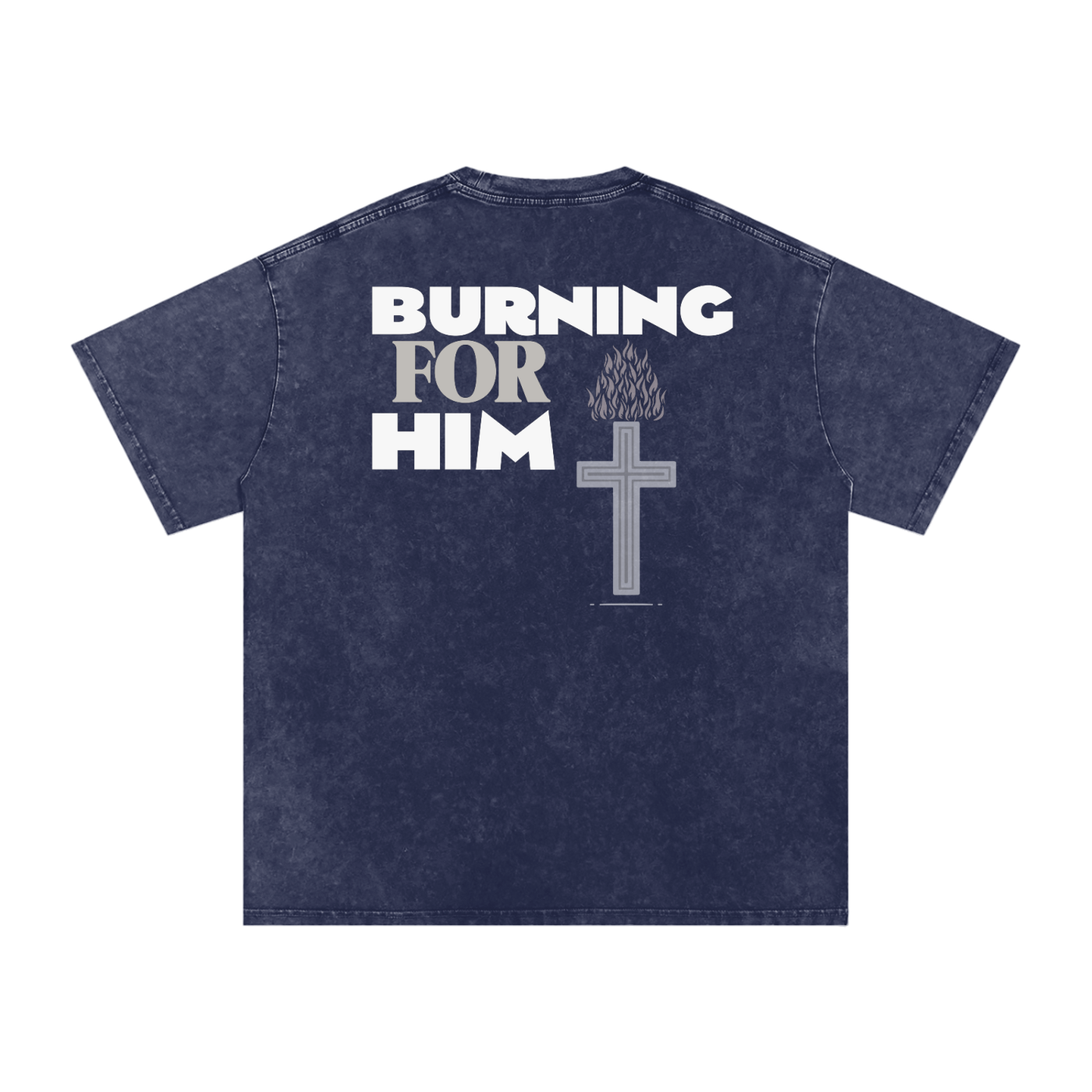 Navy blue t-shirt with 'Burning for Him' text, cross on fire design on the back, in front of a white background.