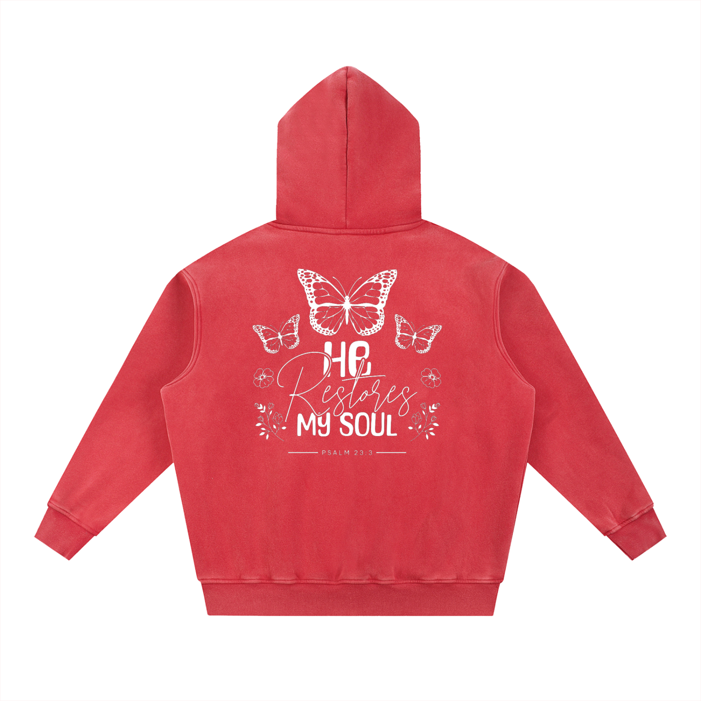 Back of Red hoodie with butterfly design and "He restores my soul: psalm 23:3" text against a white background