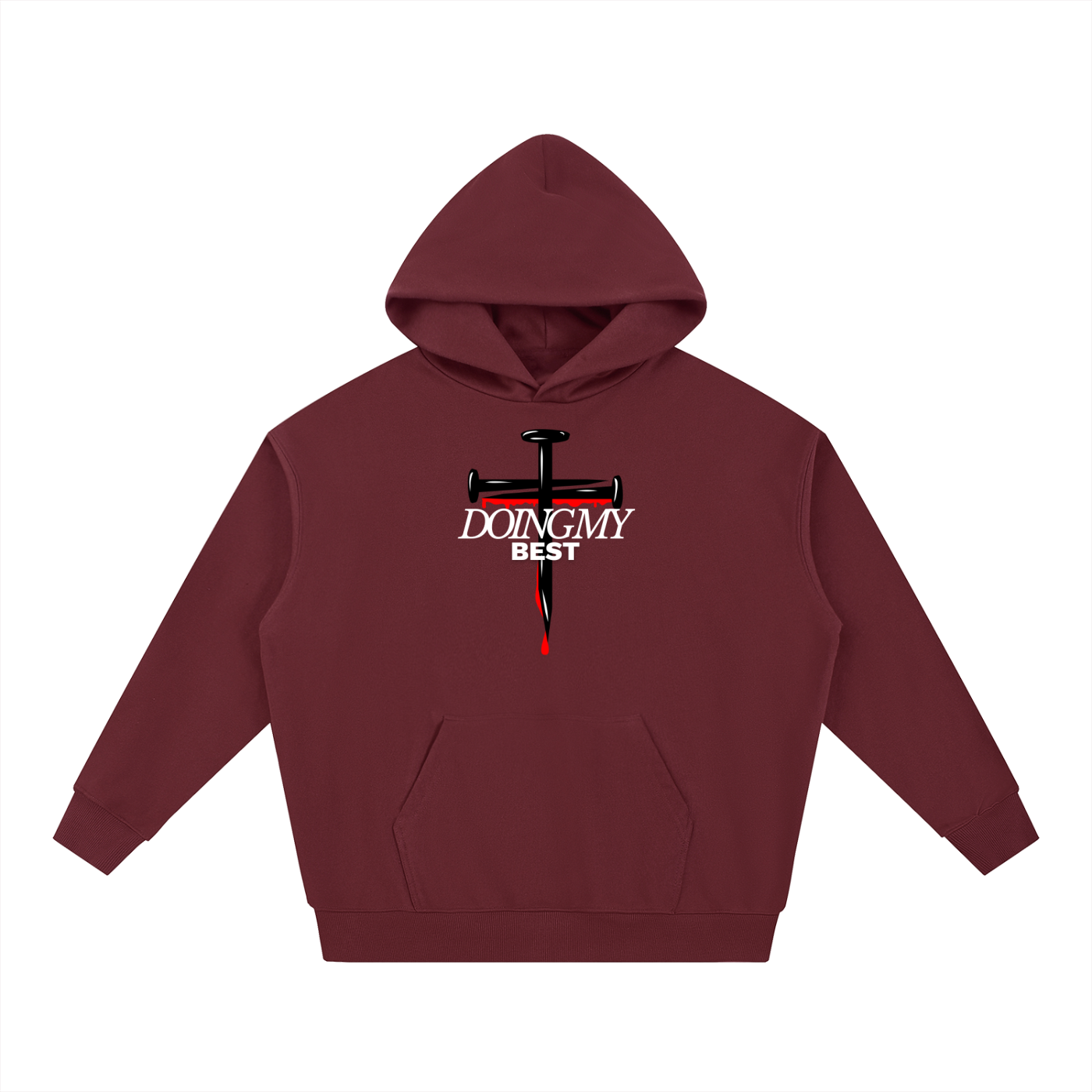 Dark Red hoodie with a graphic design on a white background. Graphic design consists of 2 black nails in a cross form with red detailing dripping down, in front of it there is 'Doing my best' text in the color white. 