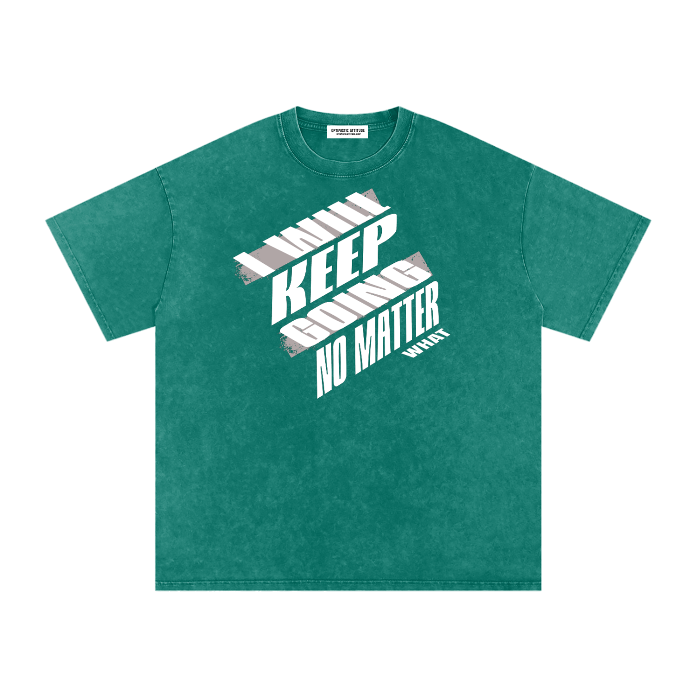 Green t-shirt with 'I will keep going no matter what' text design in front a white background.