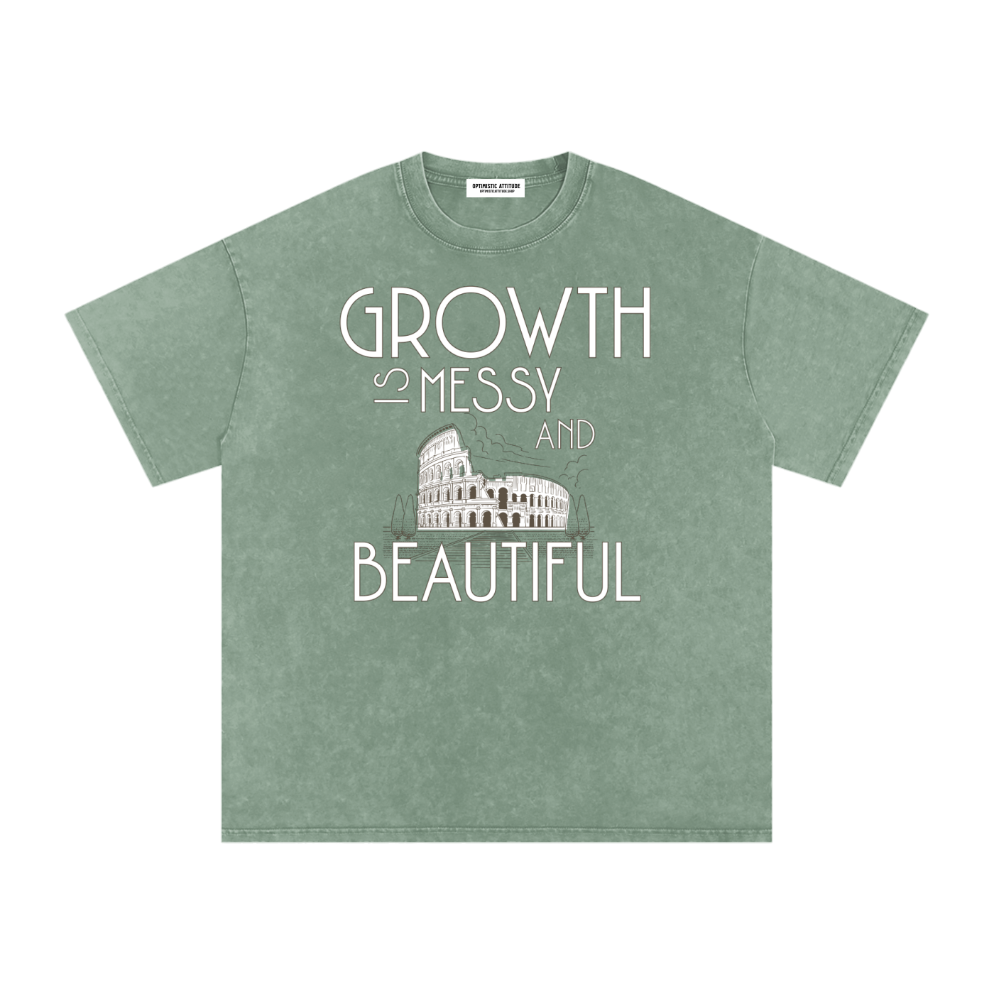 Front of green t-shirt with 'growth is messy and beautiful' text with a graphic image of the colosseum in front of a white background.
