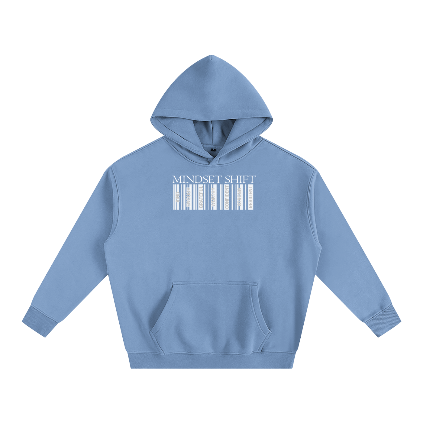Light Blue hoodie with barcode design and 'MINDSET SHIFT' text on a white background, Small lettering in barcode formation. Lettering Specified: Kind, Enough, Grateful, Worthy, Confident, Strong, Resilient