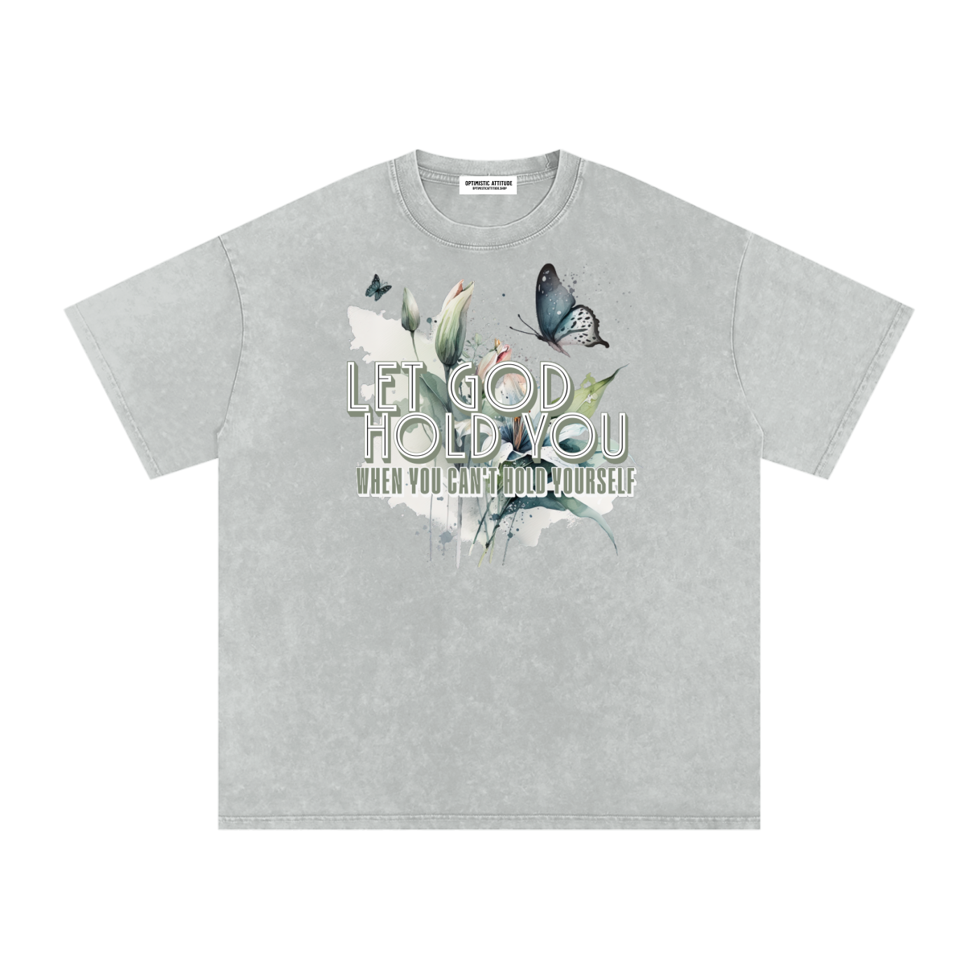 Light Gray t-shirt with nature-themed design and text that says "Let God Hold You, when you can't hold yourself" on a white background.