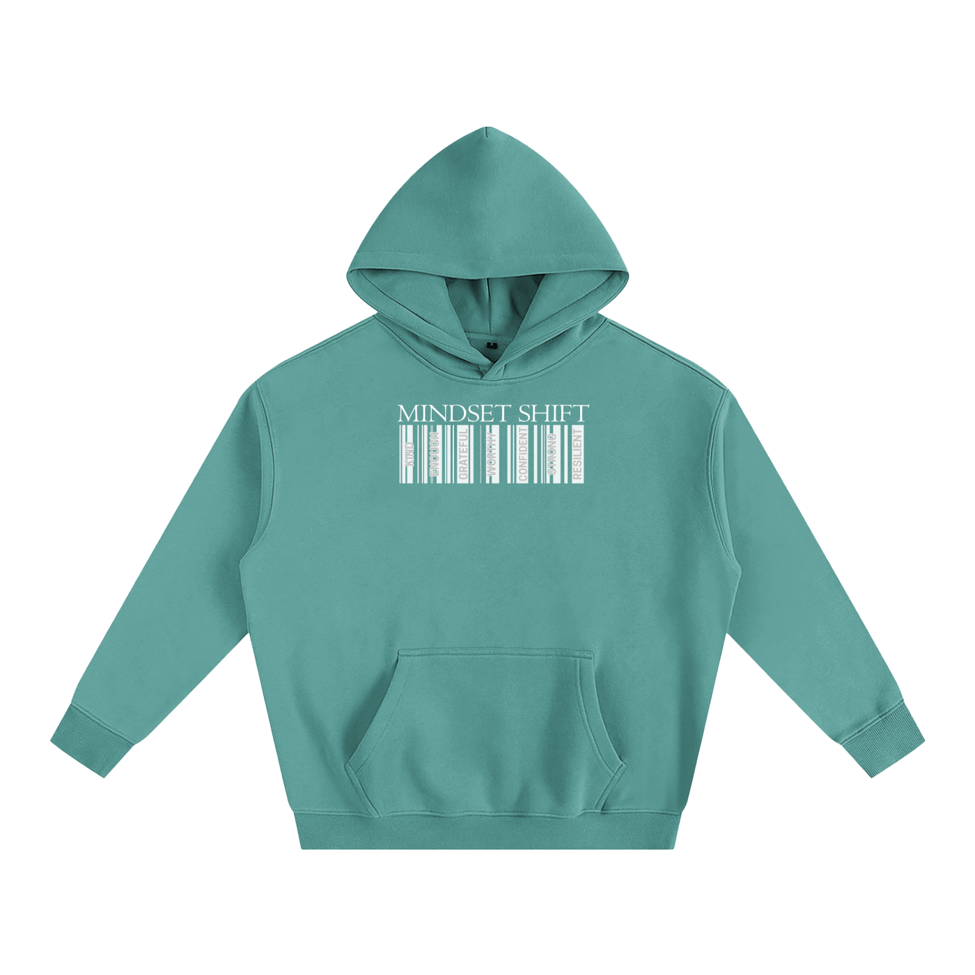 Teal hoodie with barcode design and 'MINDSET SHIFT' text on a white background, Small lettering in barcode formation. Lettering Specified: Kind, Enough, Grateful, Worthy, Confident, Strong, Resilient