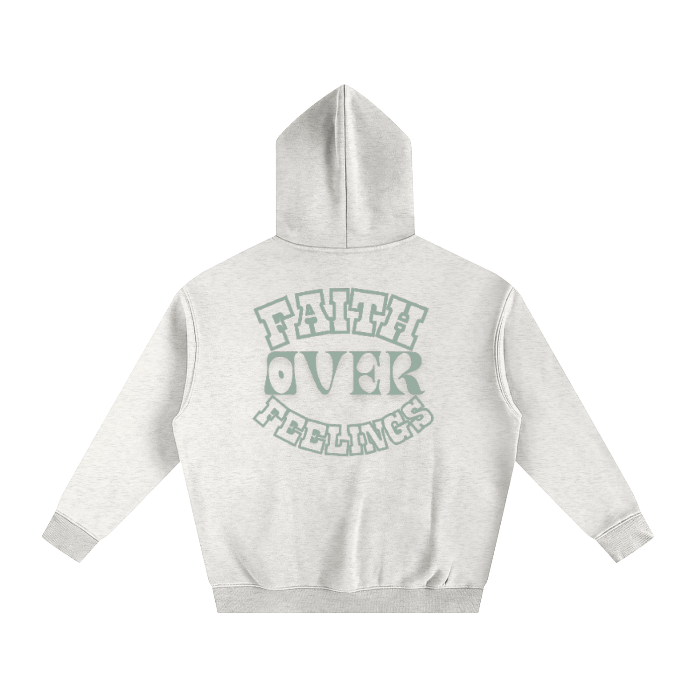 Gray hoodie with 'Faith Over Feelings' text on the back against a white background