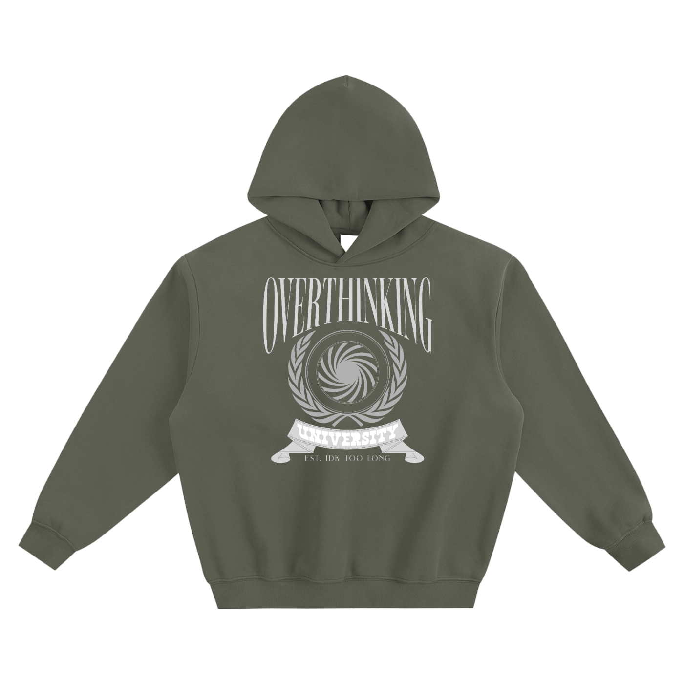 Army Green hoodie with white graphic and text on a white background. Text says 'Overthinking university set. idk too long' with a graphic wreath design-inspired by collegiate designs