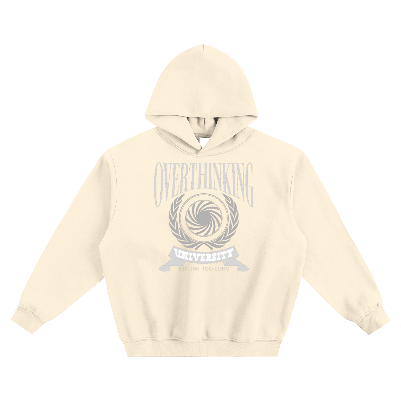 Beige hoodie with 'Overthinking University' and 'est. idk way too long' text graphic on a white background. Graphic design is inspired by a collegiate design.