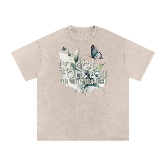 Let god hold you T-Shirt